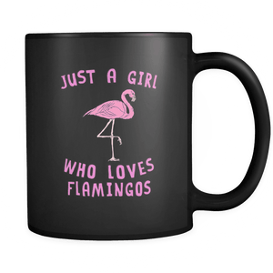 RobustCreative-Just a Girl Who Loves Flamingo the Wild One Animal Spirit 11oz Black Coffee Mug ~ Both Sides Printed