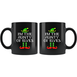 RobustCreative-Im The Aunty of Elves Family Matching Elf Outfits PJ - 11oz Black Mug Christmas group green pjs costume Gift Idea