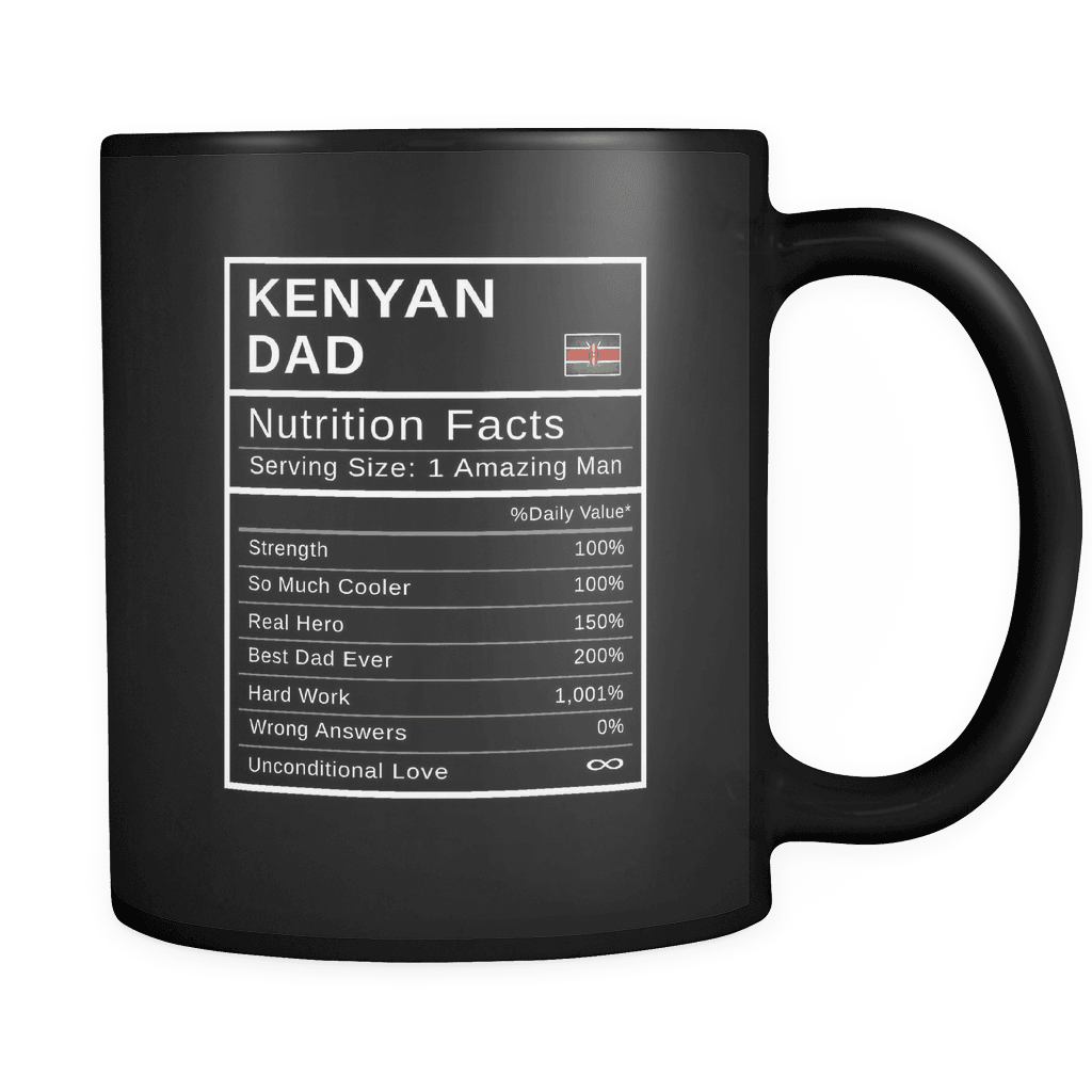 RobustCreative-Kenyan Dad, Nutrition Facts Fathers Day Hero Gift - Kenyan Pride 11oz Funny Black Coffee Mug - Real Kenya Hero Papa National Heritage - Friends Gift - Both Sides Printed