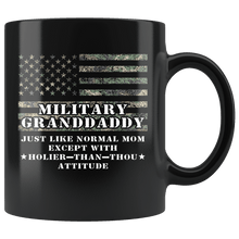 Load image into Gallery viewer, RobustCreative-Military Granddaddy Just Like Normal Family Camo Flag - Military Family 11oz Black Mug Deployed Duty Forces support troops CONUS Gift Idea - Both Sides Printed
