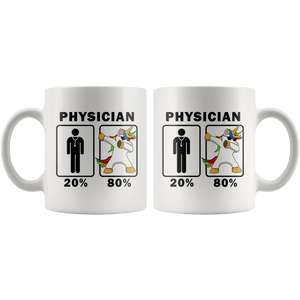 RobustCreative-Physician Dabbing Unicorn 80 20 Principle Graduation Gift Mens - 11oz White Mug Medical Personnel Gift Idea