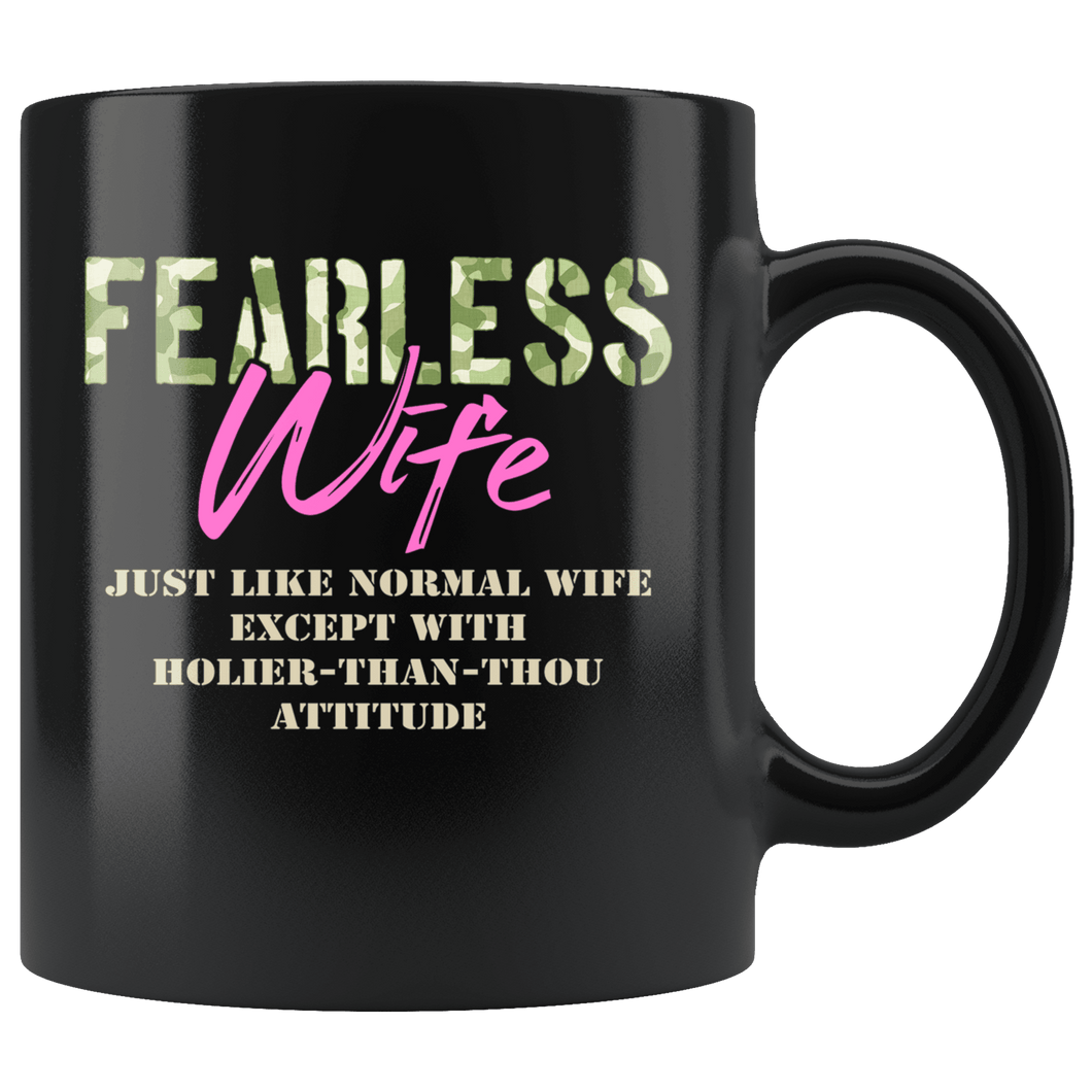 RobustCreative-Just Like Normal Fearless Wife Camo Uniform - Military Family 11oz Black Mug Active Component on Duty support troops Gift Idea - Both Sides Printed
