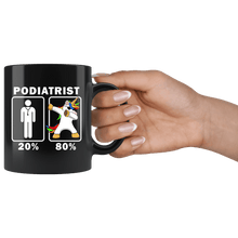 Load image into Gallery viewer, RobustCreative-Podiatrist Dabbing Unicorn 80 20 Principle Graduation Gift Mens - 11oz Black Mug Medical Personnel Gift Idea
