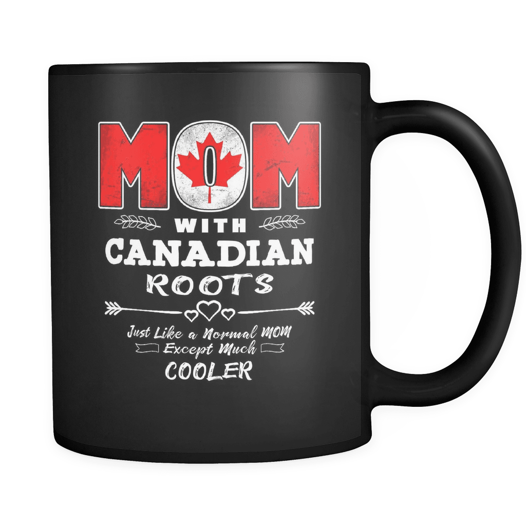 RobustCreative-Best Mom Ever with Canadian Roots - Canada Flag 11oz Funny Black Coffee Mug - Mothers Day Independence Day - Women Men Friends Gift - Both Sides Printed (Distressed)