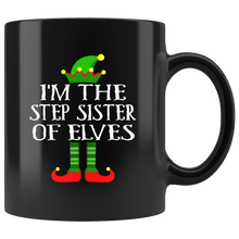 Load image into Gallery viewer, RobustCreative-Im The Step Sister of Elves Family Matching Elf Outfits PJ - 11oz Black Mug Christmas group green pjs costume Gift Idea
