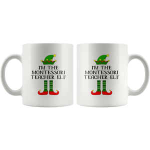 RobustCreative-Im The Montessori Teacher Elf Christmas Teaching's - 11oz White Mug I Just Really Like to Teach Cute Tiny Humans Gift Idea