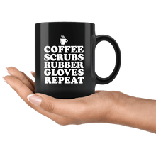 Load image into Gallery viewer, RobustCreative-Coffee Scrubs Rubber Gloves Repeat Cute CNA Nurse Life - 11oz Black Mug barista coffee maker Gift Idea
