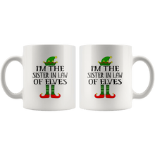 Load image into Gallery viewer, RobustCreative-Im The Sister In Law of Elves Family Matching Elf Outfits PJ - 11oz White Mug Christmas group green pjs costume Gift Idea
