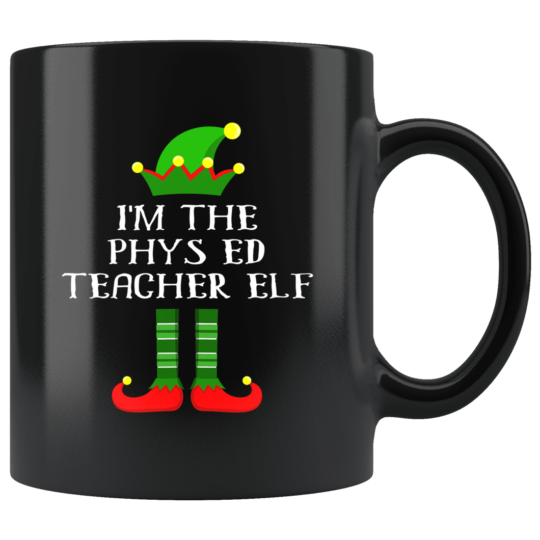 RobustCreative-Im The Phys ED Teacher Elf Christmas Teaching's - 11oz Black Mug I Just Really Like to Teach Cute Tiny Humans Gift Idea