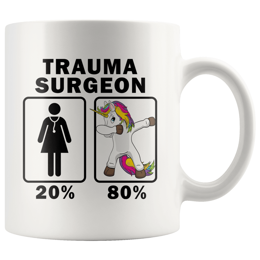 RobustCreative-Trauma Surgeon Dabbing Unicorn 80 20 Principle Superhero Girl Womens - 11oz White Mug Medical Personnel Gift Idea