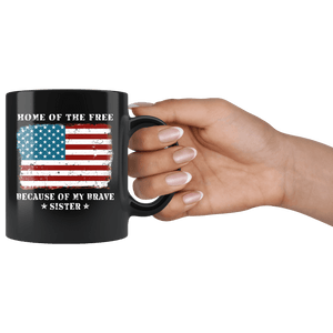 RobustCreative-Home of the Free Sister USA Patriot Family Flag - Military Family 11oz Black Mug Retired or Deployed support troops Gift Idea - Both Sides Printed