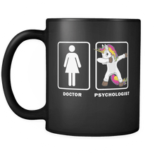 Load image into Gallery viewer, RobustCreative-Dabbing Unicorn Doctor VS Psychologist - Legendary Healthcare 11oz Funny Black Coffee Mug - Medical Graduation Degree - Friends Gift - Both Sides Printed
