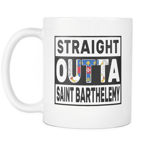 RobustCreative-Straight Outta Saint Barthelemy - Saint-Barth Flag 11oz Funny White Coffee Mug - Independence Day Family Heritage - Women Men Friends Gift - Both Sides Printed (Distressed)