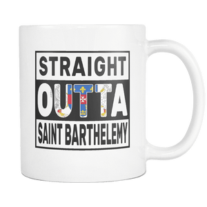 RobustCreative-Straight Outta Saint Barthelemy - Saint-Barth Flag 11oz Funny White Coffee Mug - Independence Day Family Heritage - Women Men Friends Gift - Both Sides Printed (Distressed)