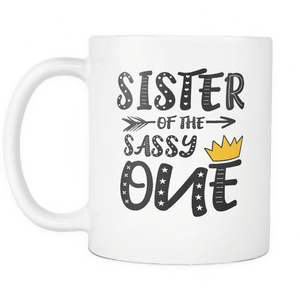 RobustCreative-Sister of The Sassy One Queen King - Funny Family 11oz Funny White Coffee Mug - 1st Birthday Party Gift - Women Men Friends Gift - Both Sides Printed (Distressed)