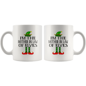 RobustCreative-Im The Mother In Law of Elves Family Matching Elf Outfits PJ - 11oz White Mug Christmas group green pjs costume Gift Idea