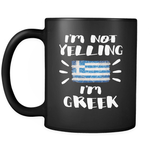 RobustCreative-I'm Not Yelling I'm Greek Flag - Greece Pride 11oz Funny Black Coffee Mug - Coworker Humor That's How We Talk - Women Men Friends Gift - Both Sides Printed (Distressed)