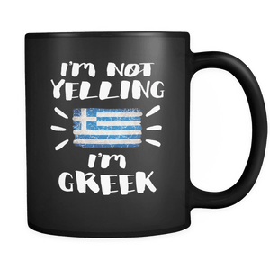 RobustCreative-I'm Not Yelling I'm Greek Flag - Greece Pride 11oz Funny Black Coffee Mug - Coworker Humor That's How We Talk - Women Men Friends Gift - Both Sides Printed (Distressed)