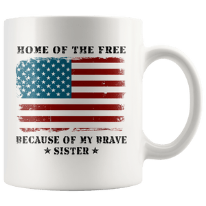 RobustCreative-Home of the Free Sister USA Patriot Family Flag - Military Family 11oz White Mug Retired or Deployed support troops Gift Idea - Both Sides Printed