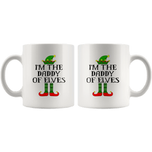 Load image into Gallery viewer, RobustCreative-Im The Daddy of Elves Family Matching Elf Outfits PJ - 11oz White Mug Christmas group green pjs costume Gift Idea
