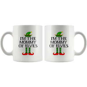 RobustCreative-Im The Mommy of Elves Family Matching Elf Outfits PJ - 11oz White Mug Christmas group green pjs costume Gift Idea