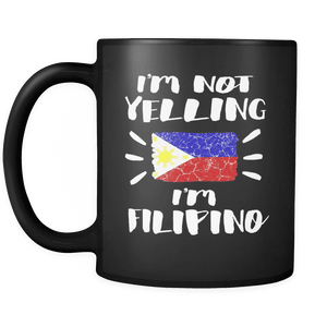 RobustCreative-I'm Not Yelling I'm Filipino Flag - Philippines Pride 11oz Funny Black Coffee Mug - Coworker Humor That's How We Talk - Women Men Friends Gift - Both Sides Printed (Distressed)