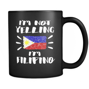 RobustCreative-I'm Not Yelling I'm Filipino Flag - Philippines Pride 11oz Funny Black Coffee Mug - Coworker Humor That's How We Talk - Women Men Friends Gift - Both Sides Printed (Distressed)