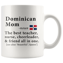 Load image into Gallery viewer, RobustCreative-Dominican Mom Definition Dominican Republic Flag Mothers Day - 11oz White Mug family reunion gifts Gift Idea
