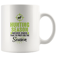 Load image into Gallery viewer, RobustCreative-Hunting Season Never Ends Time To Prep Hunter &amp; Scout - 11oz White Mug hunting gear accessories bait Gift Idea
