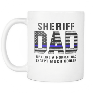RobustCreative-Sheriff Dad is Much Cooler fathers day gifts Serve & Protect Thin Blue Line Law Enforcement Officer 11oz White Coffee Mug ~ Both Sides Printed