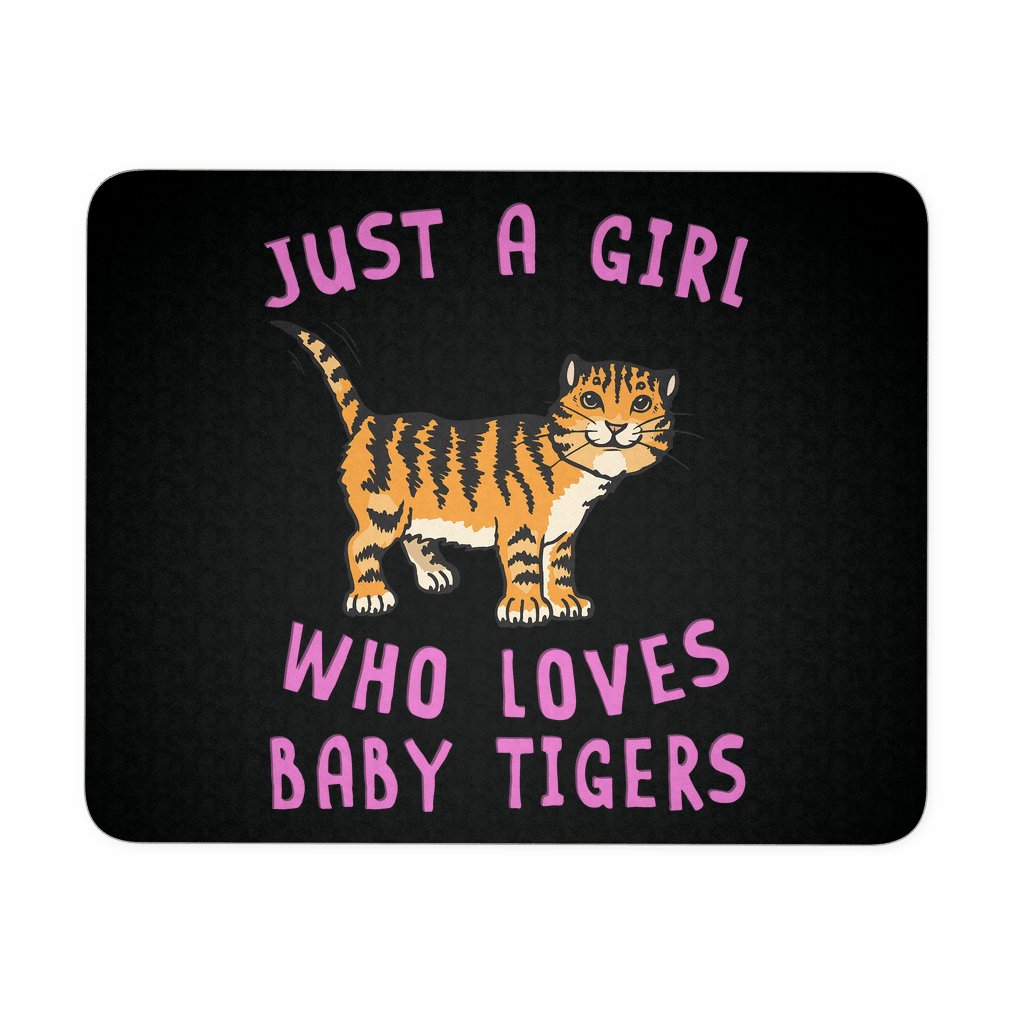 RobustCreative-Just a Girl Who Loves Baby Tiger Mousepad Animal Spirit for Cat Lover Girl