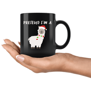 RobustCreative-Pretend Im a Llama Santas Hat Alpaca Peru Cute - 11oz Black Mug Christmas gift idea Gift Idea