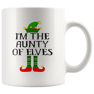 RobustCreative-Im The Aunty of Elves Family Matching Elf Outfits PJ - 11oz White Mug Christmas group green pjs costume Gift Idea