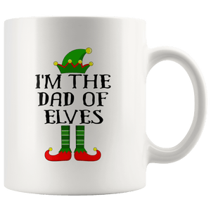 RobustCreative-Im The Dad of Elves Family Matching Elf Outfits PJ - 11oz White Mug Christmas group green pjs costume Gift Idea