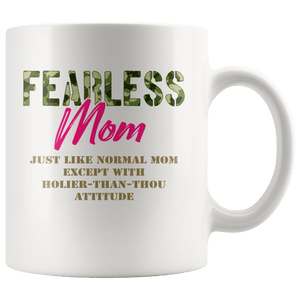 RobustCreative-Just Like Normal Fearless Mom Camo Uniform - Military Family 11oz White Mug Active Component on Duty support troops Gift Idea - Both Sides Printed