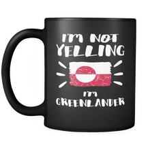 Load image into Gallery viewer, RobustCreative-I&#39;m Not Yelling I&#39;m Greenlander Flag - Greenland Pride 11oz Funny Black Coffee Mug - Coworker Humor That&#39;s How We Talk - Women Men Friends Gift - Both Sides Printed (Distressed)
