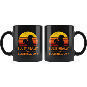 RobustCreative-I Just Really Love Squirrels OK Retro Sunset Silhouette Vintage Safari Black 11oz Mug Gift Idea