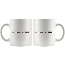 Load image into Gallery viewer, RobustCreative-Best Doctor. Ever. The Funny Coworker Office Gag Gifts White 11oz Mug Gift Idea
