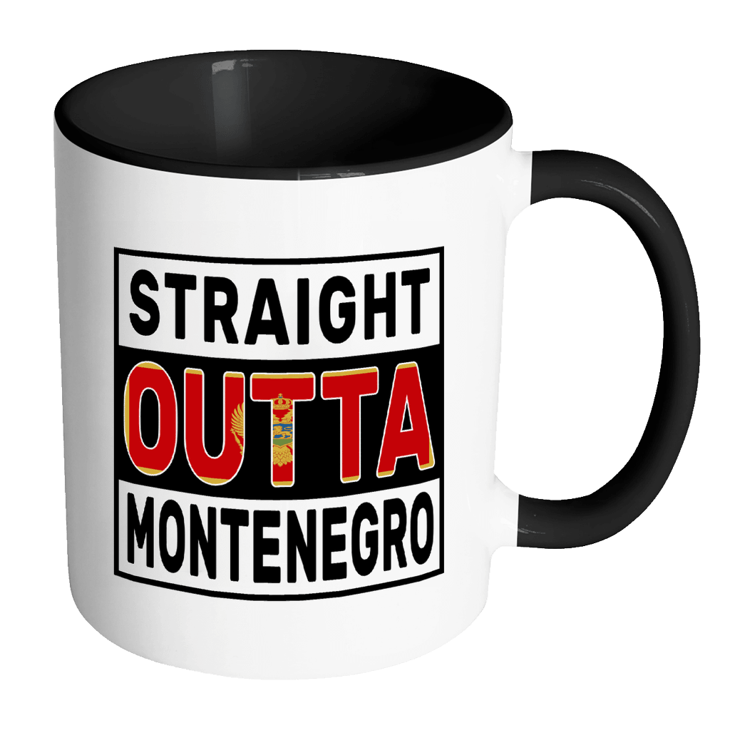 RobustCreative-Straight Outta Montenegro - Montenegrin Flag 11oz Funny Black & White Coffee Mug - Independence Day Family Heritage - Women Men Friends Gift - Both Sides Printed (Distressed)
