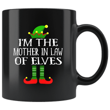 Load image into Gallery viewer, RobustCreative-Im The Mother In Law of Elves Family Matching Elf Outfits PJ - 11oz Black Mug Christmas group green pjs costume Gift Idea
