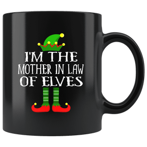 RobustCreative-Im The Mother In Law of Elves Family Matching Elf Outfits PJ - 11oz Black Mug Christmas group green pjs costume Gift Idea