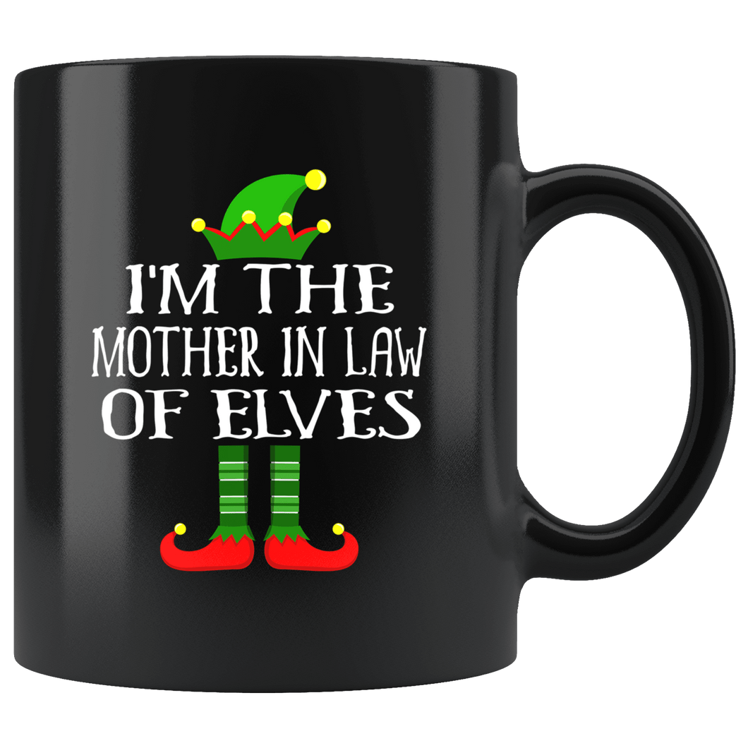 RobustCreative-Im The Mother In Law of Elves Family Matching Elf Outfits PJ - 11oz Black Mug Christmas group green pjs costume Gift Idea