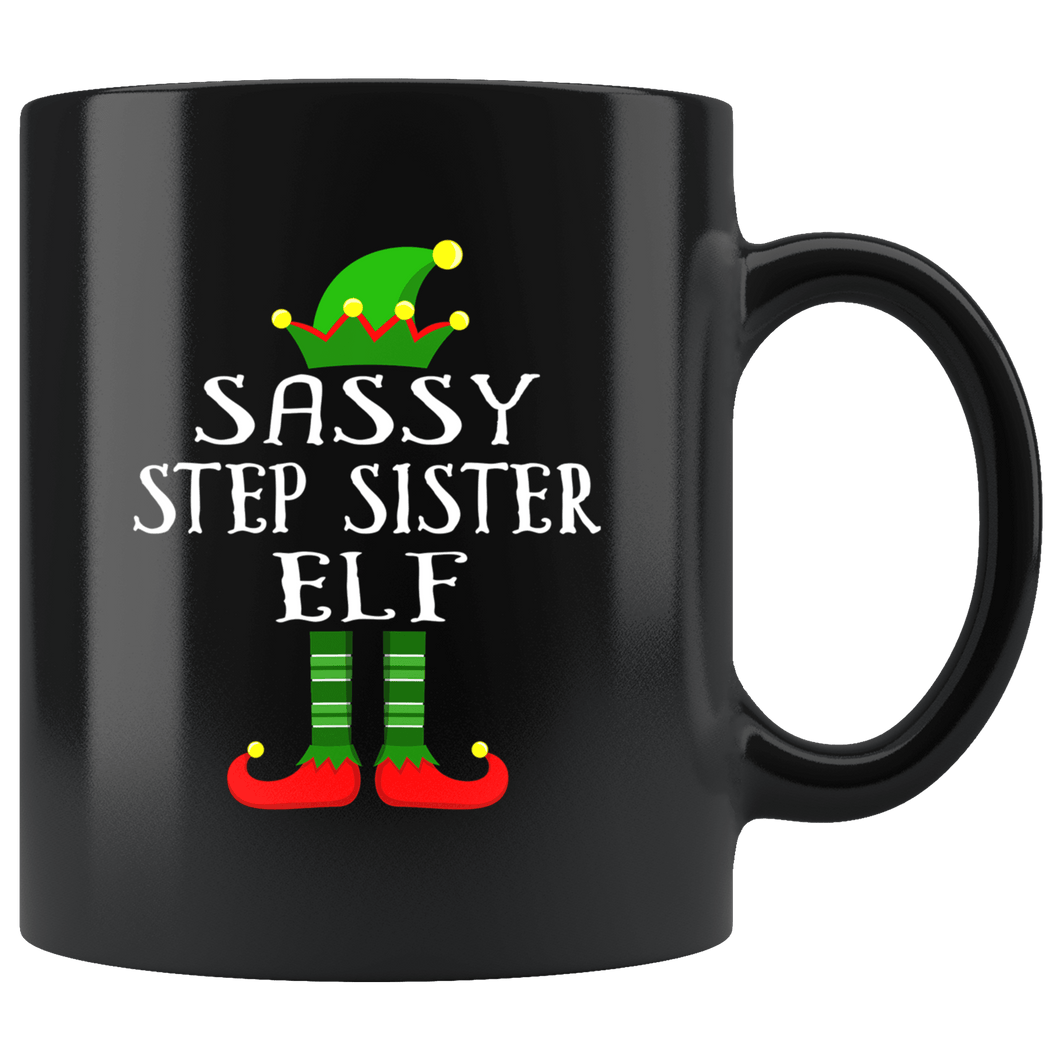 RobustCreative-Im The Sassy Step Sister Elf Family Matching Outfits PJ - 11oz Black Mug Christmas group green pjs costume Gift Idea