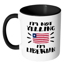 Load image into Gallery viewer, RobustCreative-I&#39;m Not Yelling I&#39;m Liberian Flag - Liberia Pride 11oz Funny Black &amp; White Coffee Mug - Coworker Humor That&#39;s How We Talk - Women Men Friends Gift - Both Sides Printed (Distressed)
