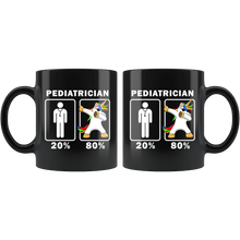 Load image into Gallery viewer, RobustCreative-Pediatrician Dabbing Unicorn 80 20 Principle Graduation Gift Mens - 11oz Black Mug Medical Personnel Gift Idea
