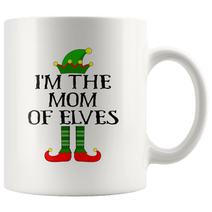 RobustCreative-Im The Mom of Elves Family Matching Elf Outfits PJ - 11oz White Mug Christmas group green pjs costume Gift Idea