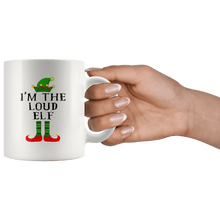 Load image into Gallery viewer, RobustCreative-Im The Loud Elf Matching Family Christmas - 11oz White Mug Christmas group green pjs costume Gift Idea
