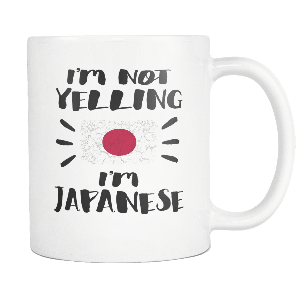 RobustCreative-I'm Not Yelling I'm Japanese Flag - Japan Pride 11oz Funny White Coffee Mug - Coworker Humor That's How We Talk - Women Men Friends Gift - Both Sides Printed (Distressed)