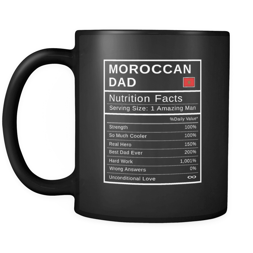 RobustCreative-Moroccan Dad, Nutrition Facts Fathers Day Hero Gift - Moroccan Pride 11oz Funny Black Coffee Mug - Real Morocco Hero Papa National Heritage - Friends Gift - Both Sides Printed