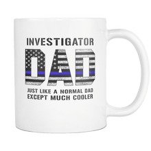 Load image into Gallery viewer, RobustCreative-Investigator Dad is Much Cooler fathers day gifts Serve &amp; Protect Thin Blue Line Law Enforcement Officer 11oz White Coffee Mug ~ Both Sides Printed
